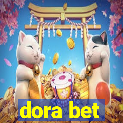 dora bet